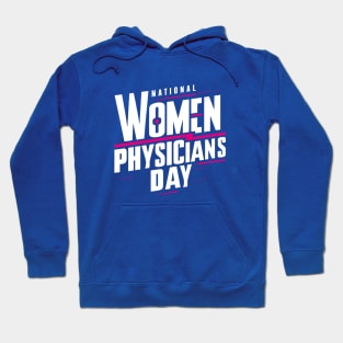 National Women Physicians Day – February Hoodie